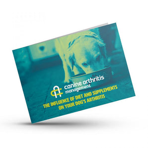 The Influence of Diet and Supplements on your Dog’s Arthritis Booklet – Printed